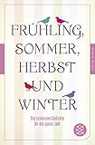 Frühling, Sommer, Herbst und Winter: Die schönsten Gedichte für das ganze Jahr