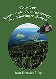 Aus der Jagd- und Forstgeschichte des Thüringer Waldes