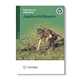 Jagdrecht Bayern (Sicher durch die Jägerprüfung. Arbeitsblätter)