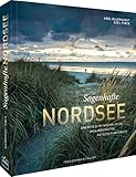 Bildband – Sagenhafte Nordsee: Eine Reise zu mythischen Orten und Landschaften an Deutschlands Küste. Sagenhaft schöne Reise-Fotografie der herben Nordseelandschaft.