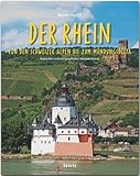 Reise durch... Der Rhein - Von den Schweizer Alpen bis zum Mündungsdelta: Ein Bildband mit über 170 Bildern auf 140 Seiten - STÜRTZ Verlag