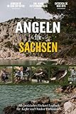 Angeln in Sachsen: Ein Praktisches Angler Tagebuch für Lokale Fischer und Outdoor-Enthusiasten | Fangbuch zum Selber Eintragen | Dokumentiere deine Angelausflüge