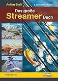 Das große Streamer-Buch: Fliegenfischen